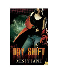 Jane Missy — Day Shift