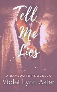 Violet Lynn Aster — Tell Me Lies