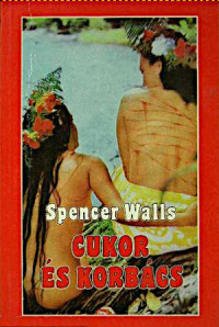 Spencer Walls — Cukor és korbács