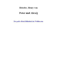 Heiseler, Henry Von — Peter und Alexej