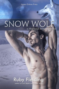 Ruby Fielding — Snow Wolf: A Highland Shifter Romance