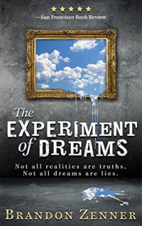 Zenner Brandon — The Experiment of Dreams
