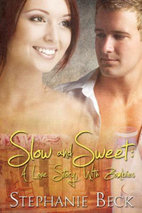 Beck Stephanie — Slow and Sweet: A Love Story, With Zombies