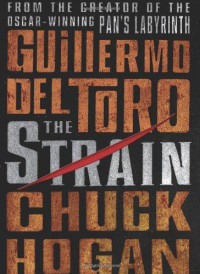 Del Toro Guillermo; Hogan Chuck — The Strain