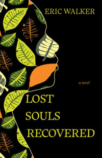 Eric Walker — Lost Souls Recovered