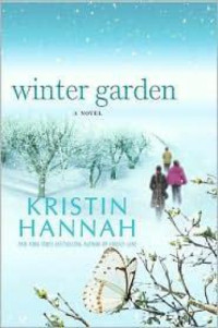 Kristin Hannah — Winter Garden: A Novel