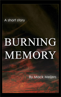 Meijers Mack — Burning Memory