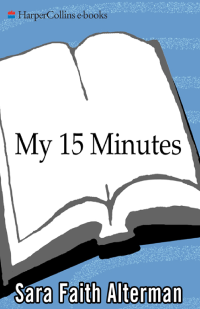 Alterman, Sara Faith — My 15 Minutes