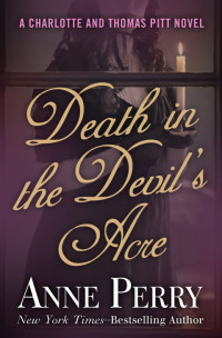 Anne Perry — Death in the Devil's Acre (Charlotte and Thomas Pitt Novels 7)