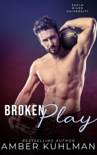 Amber Kuhlman — Broken Play