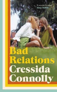Cressida Connolly — Bad Relations