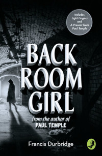 Francis Durbridge — Back Room Girl