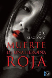 Qiu Xiaolong — Muerte de una heroina roja