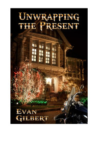 Gilbert Evan — Unwrapping the Present