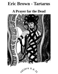 Brown Eric — A Prayer far the Dead