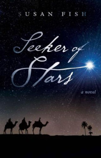 Fish Susan — Seeker of Stars: A Novel