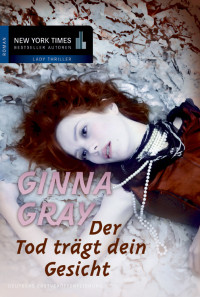 Gray Ginna — Der Tod trägt dein Gesicht
