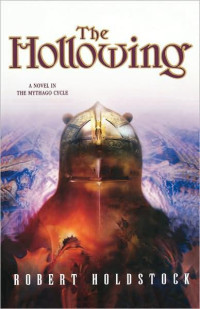 Holdstock Robert — The Hollowing