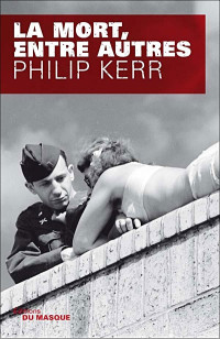 Kerr Philip — La mort, entre autres