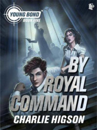Charlie Higson — By Royal Command