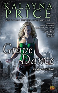 Kalayna Price — Grave Dance (Alex Craft, #02)