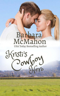 Barbara McMahon — Kristi's Cowboy Hero: Cowboys of Wildcat Creek, no. 3