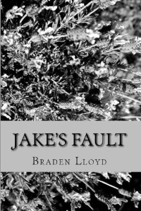 Lloyd Braden — Jake's Fault