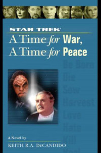 DeCandido, Keith R A — A Time for War, A Time for Peace