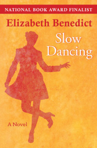 Elizabeth Benedict — Slow Dancing