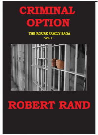 Rand Robert — CRIMINAL OPTION