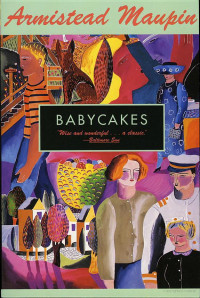 Armistead Maupin — Babycakes (Tales of the City 4)