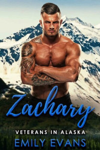 Emily Evans — Zachary: A Mountain Man Curvy Woman Romance (Veterans in Alaska Book 3)