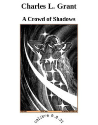 Grant, Charles L — A Crowd of Shadows