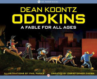 Koontz, Dean Ray — Oddkins-A Fable for All Ages