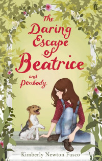 Fusco, Kimberly Newton — The Daring Escape of Beatrice and Peabody