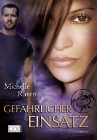 Raven Michelle — Gefährlicher Einsatz