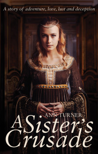 Turner Ann — A Sister's Crusade