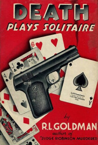 R. L. Goldman — Death Plays Solitaire