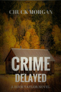 Chuck Morgan — Crime Delayed
