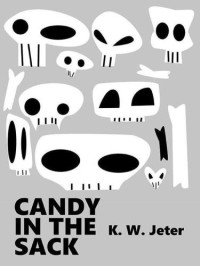 Jeter, K W — Candy in the Sack