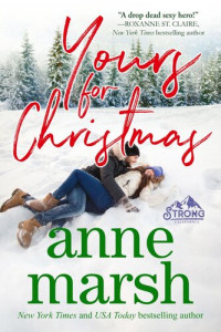 Anne Marsh — Yours for Christmas: Strong, California, #3