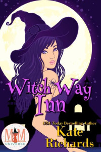 Kate Richards — Witch Way Inn: Magic and Mayhem Universe