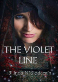 Siodacain, Bilinda Ni — The Violet Line