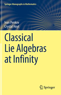Ivan Penkov, Crystal Hoyt — Classical Lie Algebras at Infinity