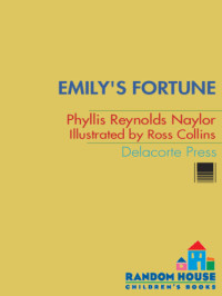 Naylor, Phyllis Reynolds — Emily's Fortune