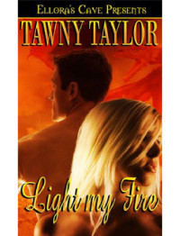 Taylor Tawny — Light My Fire