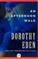 Eden Dorothy — An Afternoon Walk