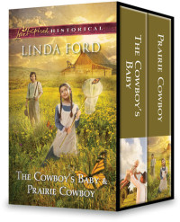 Linda Ford — The Cowboy's Baby & Prairie Cowboy
