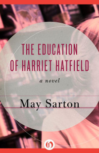 Sarton May — The Education of Harriet Hatfield
