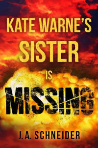 J.A. Schneider — Kate Warne's Sister Is Missing